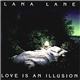 Lana Lane - Love Is An Illusion